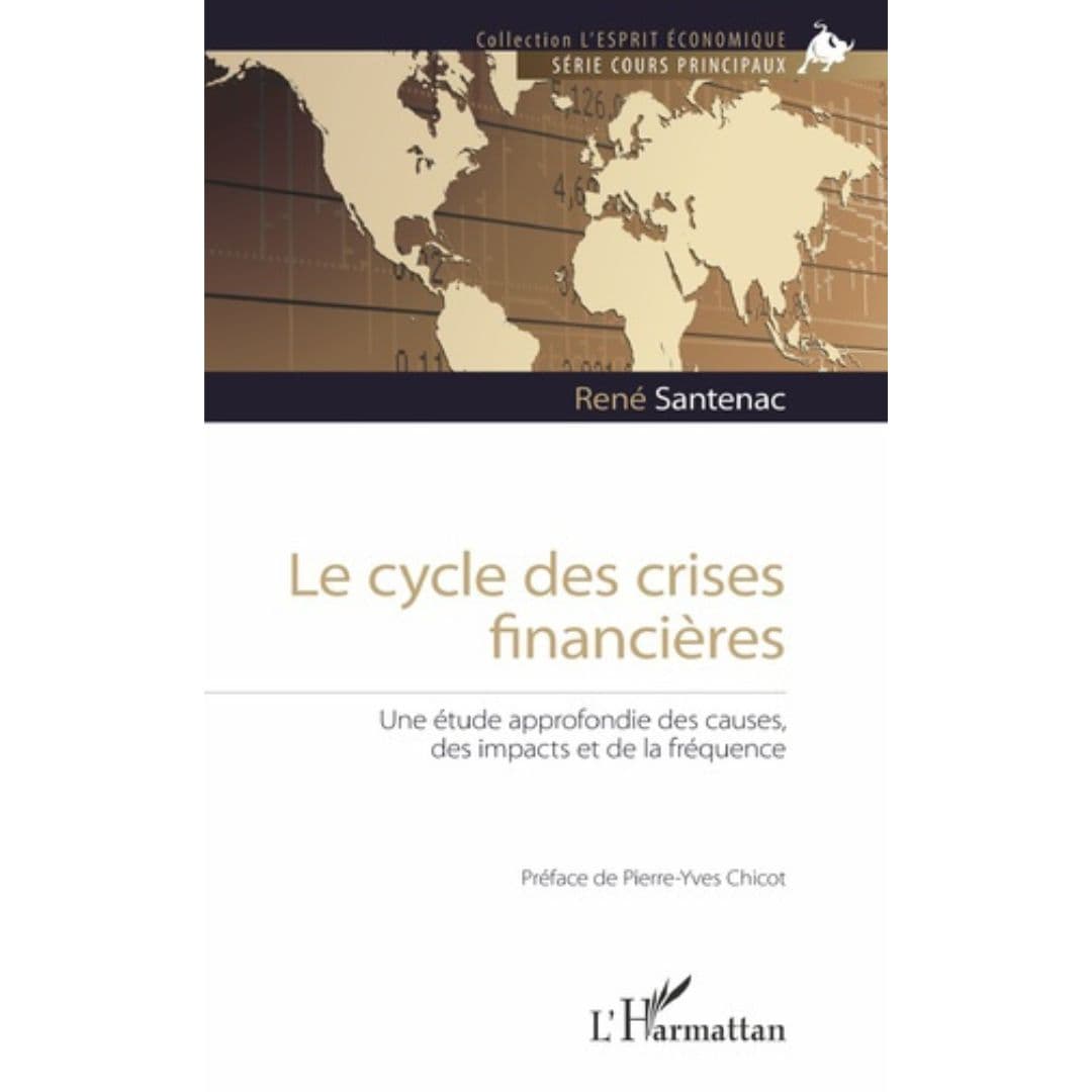 LE CYCLE DES CRISES FINANCIÈRES Une étude approfondie des causes, des impacts et de la fréquence