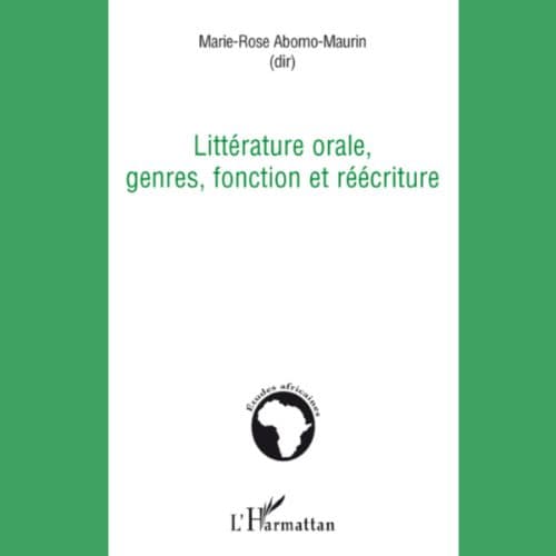 Littérature Orale, Genres, Fonctionnent réécriture