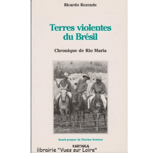 Terres Violentes du Brésil (Chronique de Rio Maria)