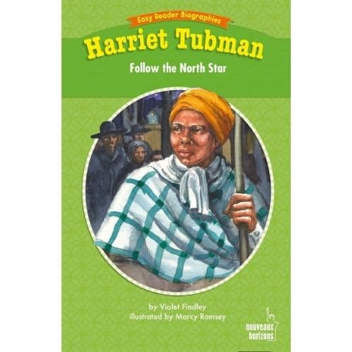 Harriet Tubman. Follow the north star