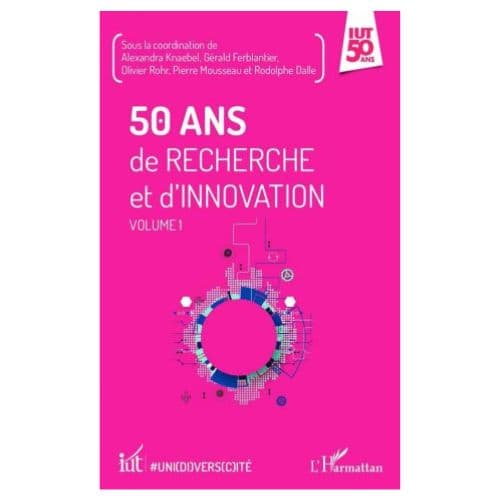 50 ans de Recherche et d'Innovation: Volume 1