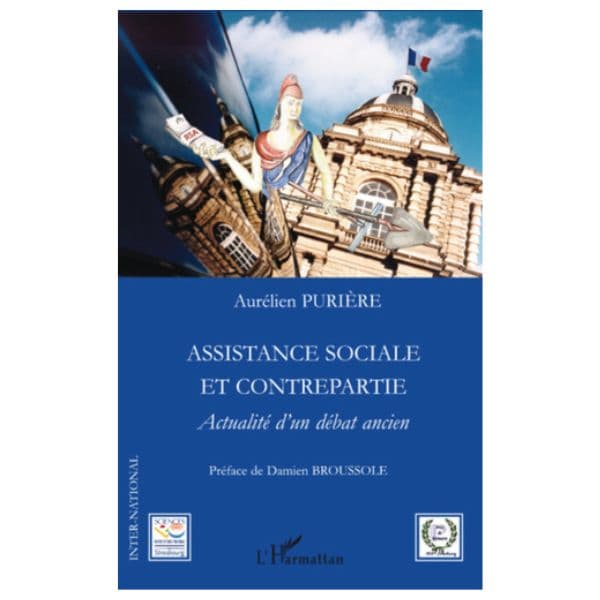 Assistance Sociale Et Contrepartie Actualité D’un Débat Ancien