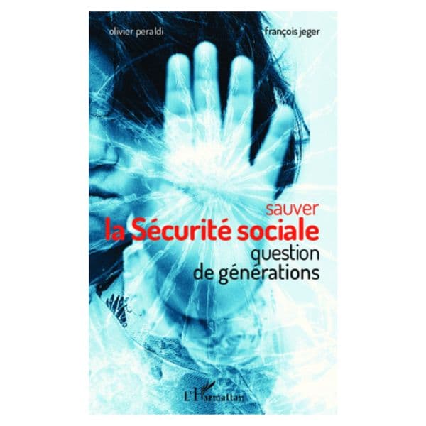 Sauver La Sécurité Sociale Question De Générations