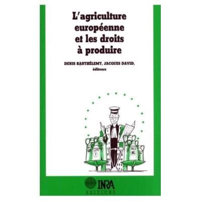L’agriculture Européenne et les Droits à Produire