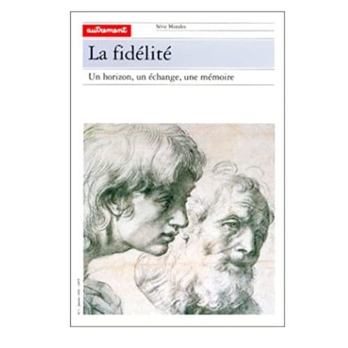 La fidélité un Horizon, un Echange, une Mémoire