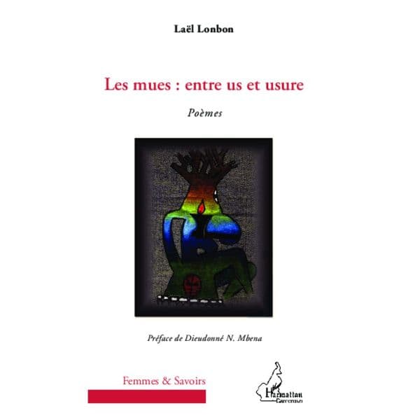 Les mues : entre us et usure (Anglais) Broché,1 mai 2012, Édition française de Laël Lonbon