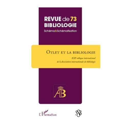 Revue de 73 Bibliologie Otlet et la Bibliologie