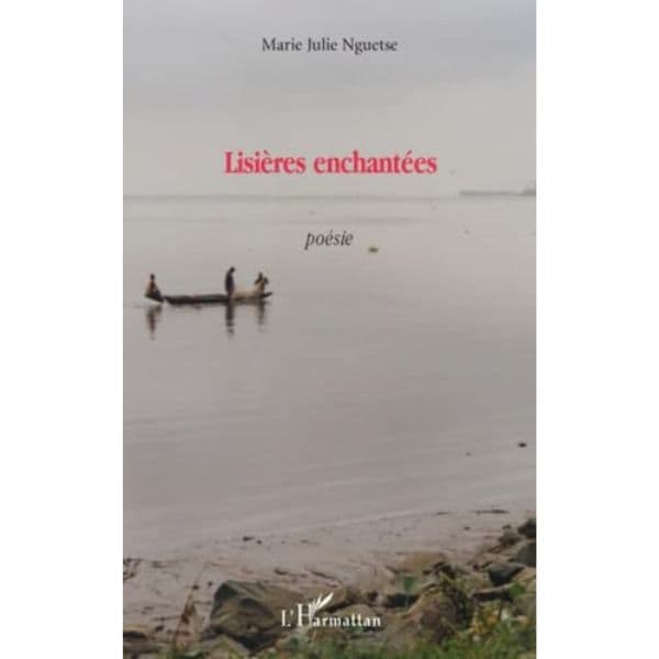Enchanted Lisières (Anglais) Broché, 15 décembre 2008, édition française de Marie-Julie Nguetse