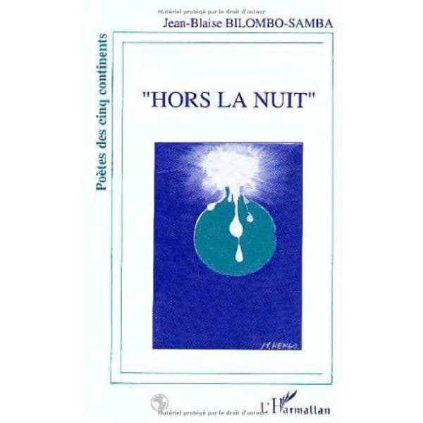 HORS LA NUIT Livre broché, 1 décembre 1993, Edition Français de Jean-Blaise Bilombo Samba