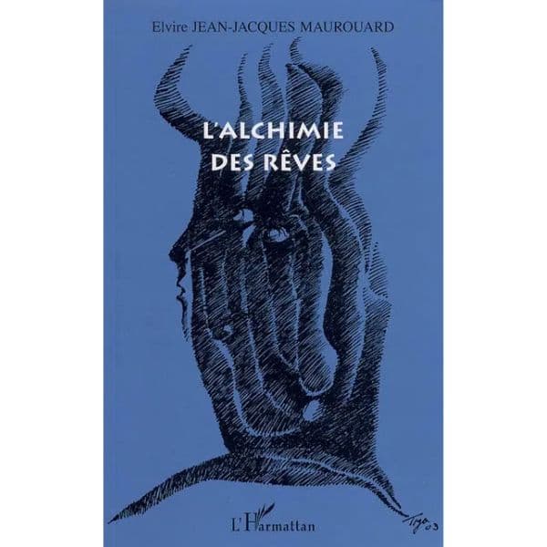 L'alchimie des rêves de Elvire Maurouard chez L'Harmattan