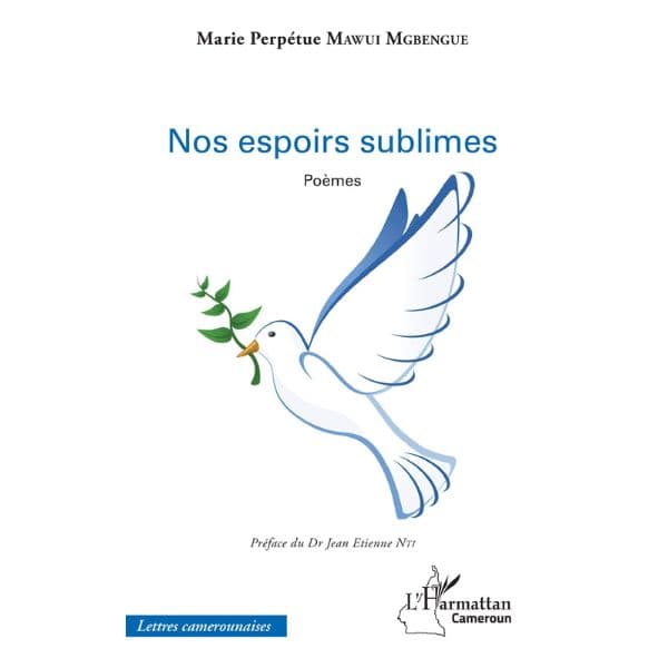 Nos espoirs sublimes: Poèmes (Anglais) Broché, 4 février 2019, Édition française de Marie Perpétue Mawui Mgbengue