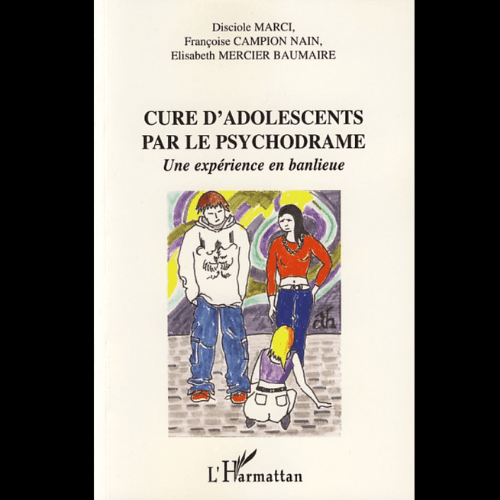 Cure d’Adolescents par le Psychodrame (Une Expérience en Banlieue)