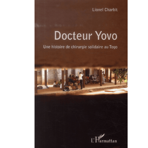 Docteur Yovo Une Histoire de Chirurgie Solidaire au Togo