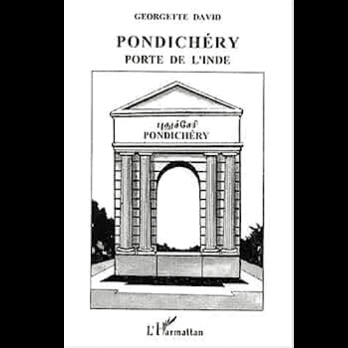 Pondichéry Porte de l’Inde