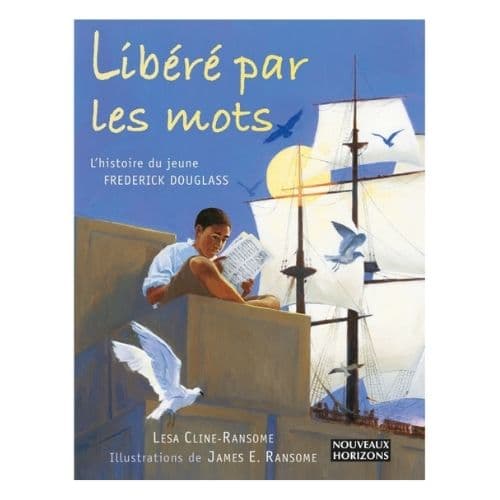 Libéré par les mots, l'histoire du jeune frederick Douglas