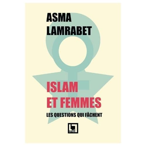 Islam et femmes, les questions qui fâchent