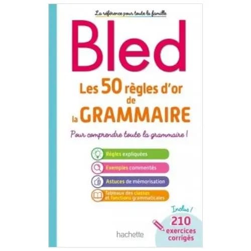 Bled les 50 regles d'or de la grammaire