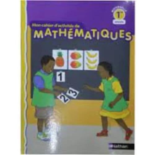 Livre Scolaire Mon Cahier D'activité De Mathématique 1ère Année