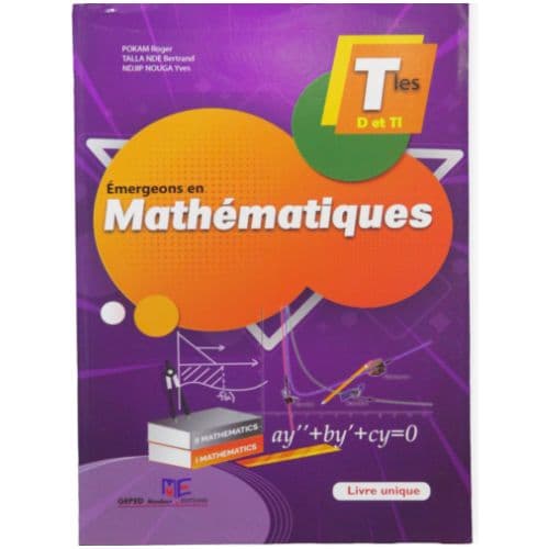 Livre Scolaire Emergeons en MathématiquesTle D & TI