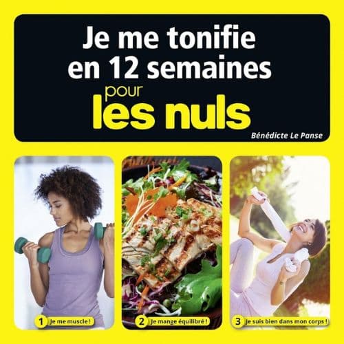 Je me Tonifie en 12 Semaines pour les Nuls